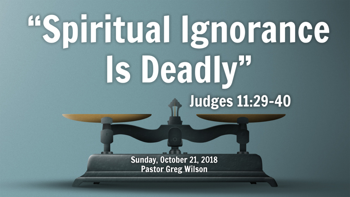  Spiritual Ignorance Is Deadly Community Bible Church