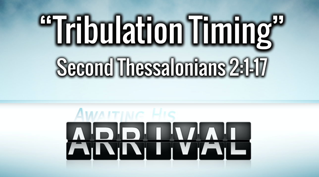 "Tribulation Timing"