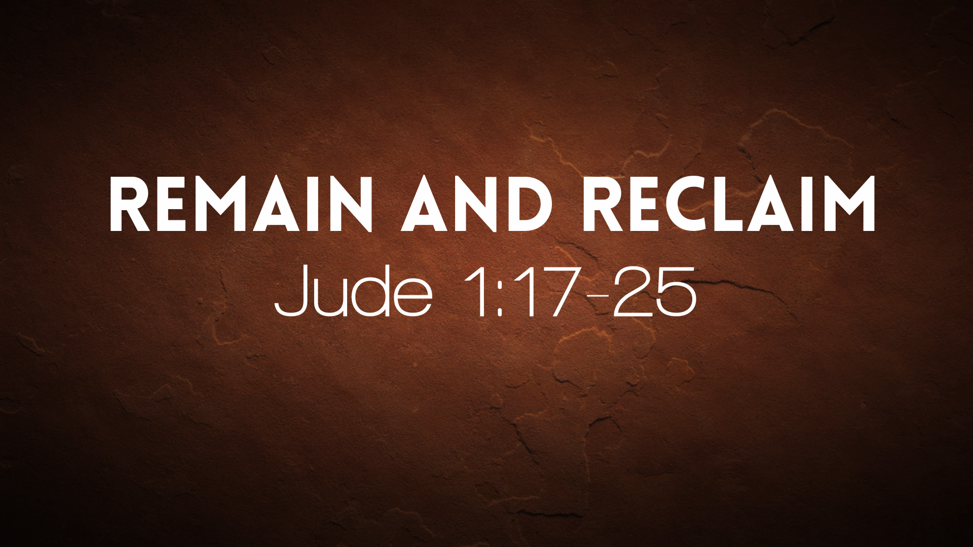 "Remain and Reclaim"