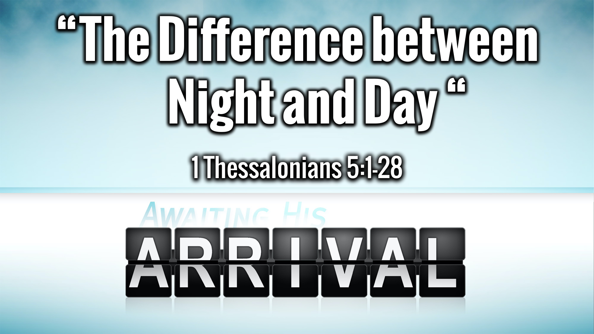 “The Difference between Night and Day”