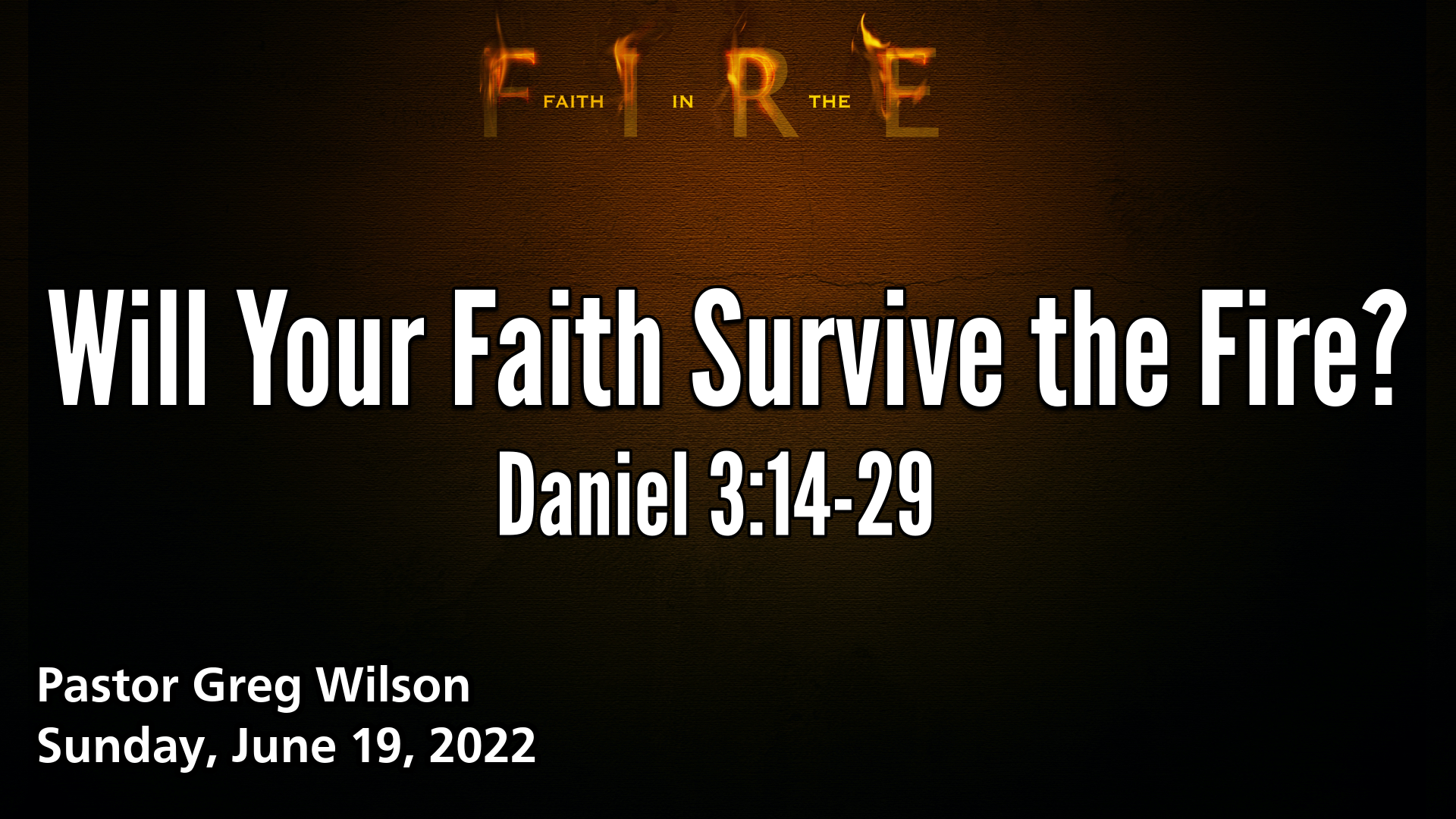 "Will Your Faith Survive the Fire?"