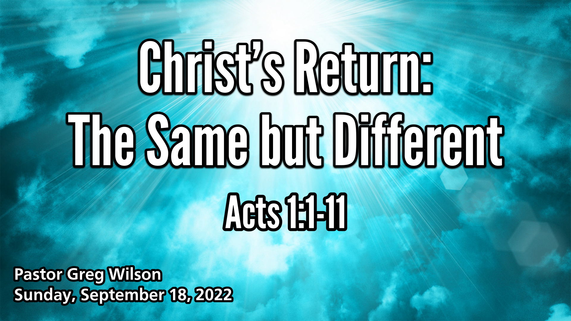 "Christ’s Return: The Same but Different"