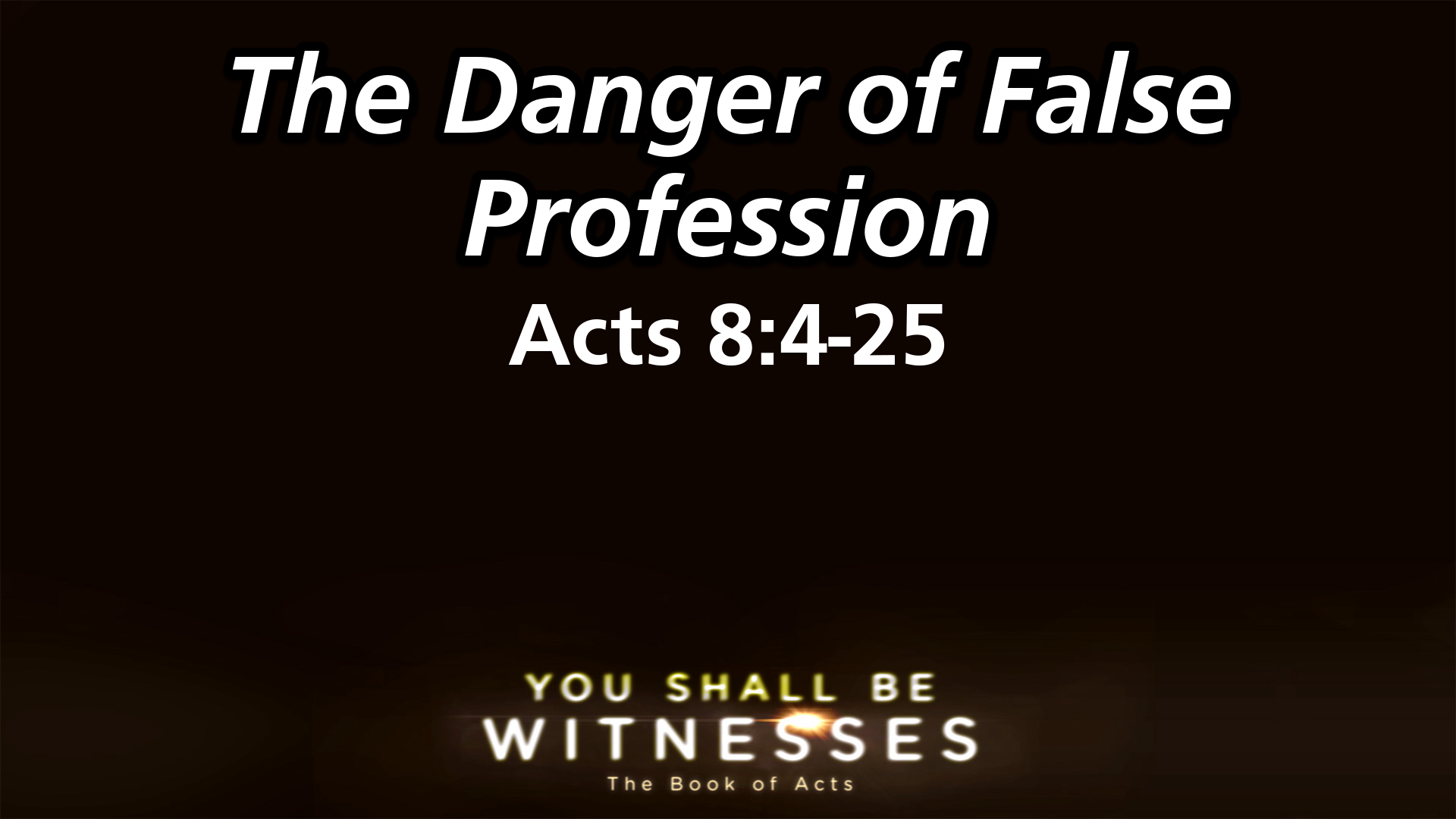 "The Danger of False Profession"