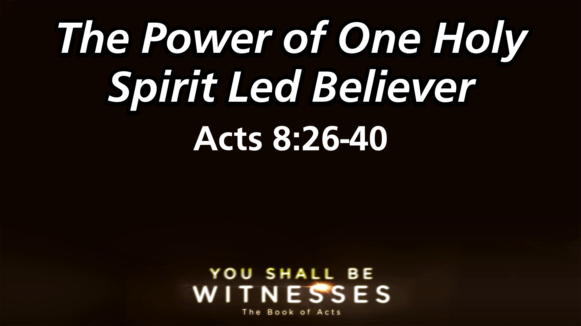 "The Power of One Holy Spirit Led Believer"