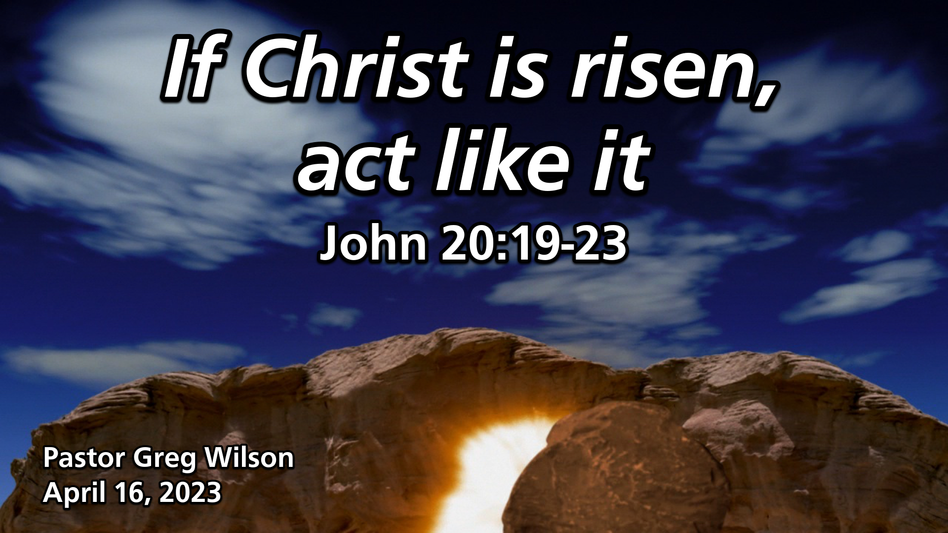 "If Christ is Risen, Act Like It"