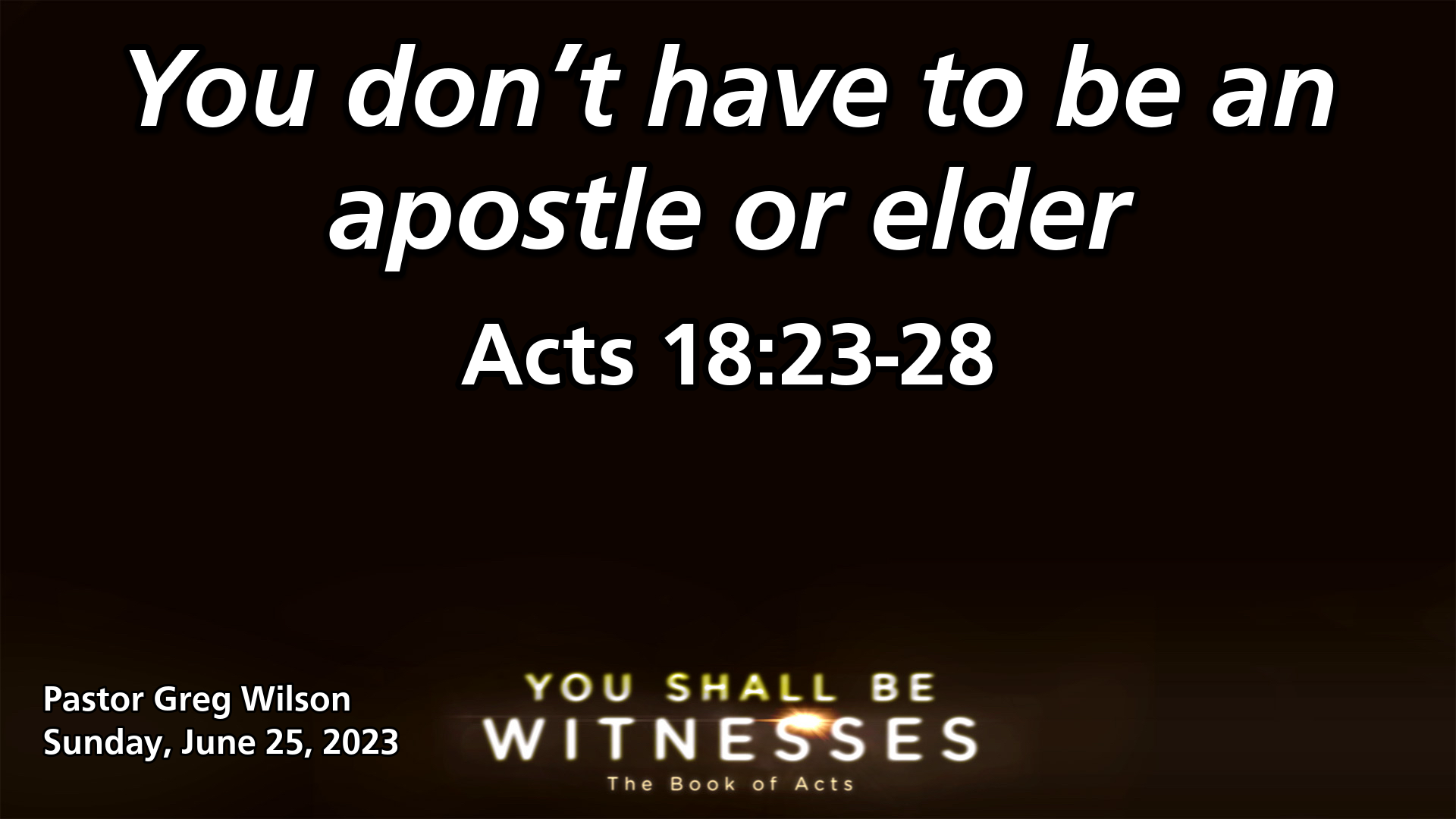 "You don’t have to be an apostle or elder"
