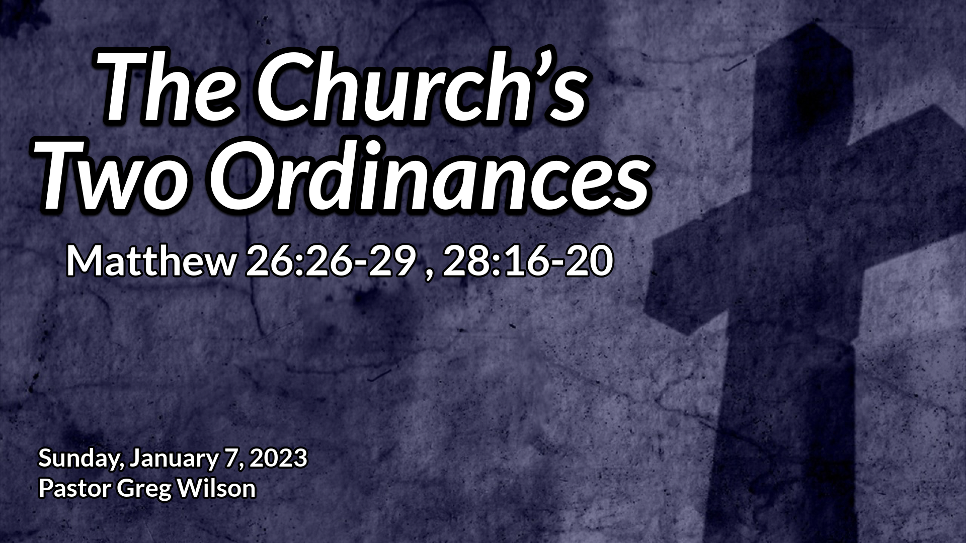 "The Church’s Two Ordinances"