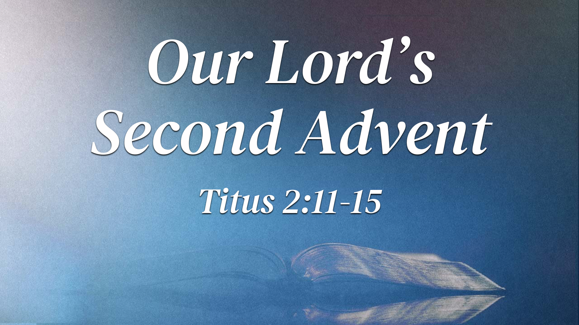 "Our Lord's Second Advent"