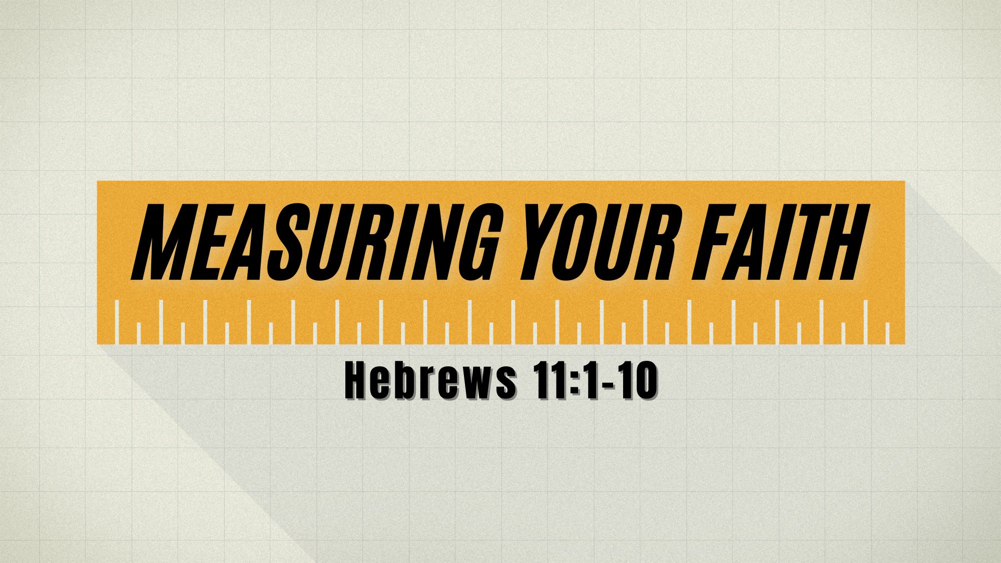 "Measuring Your Faith"