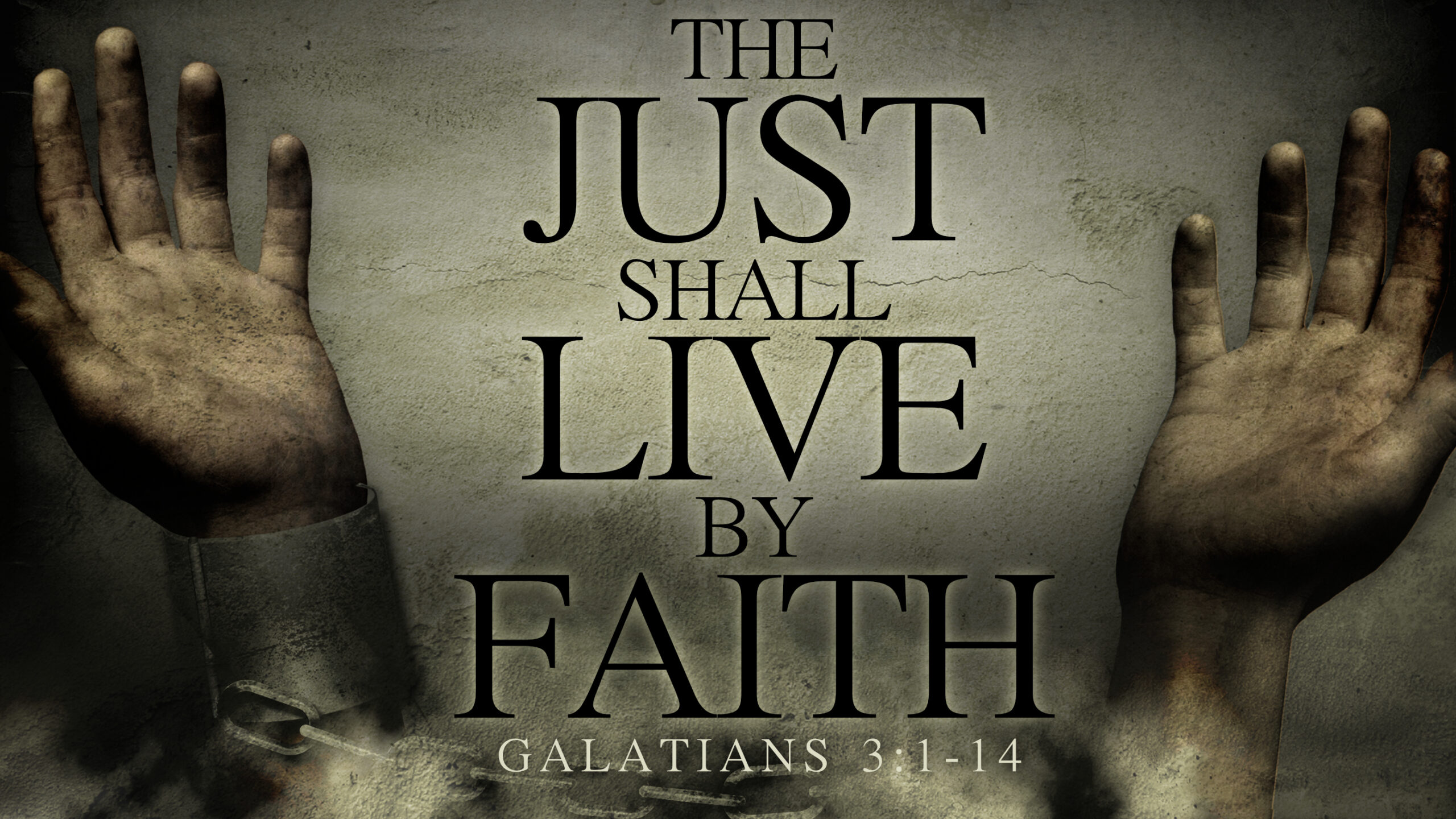 "The Just Shall Live by Faith"