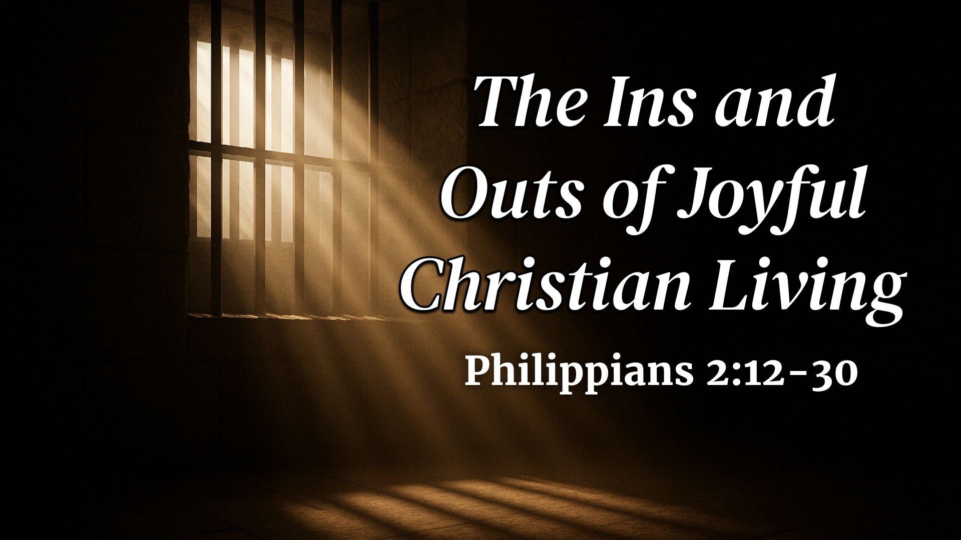 "The Ins and Outs of Joyful Christian Living"